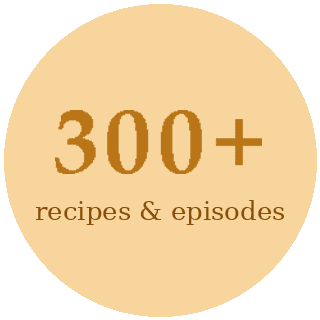 300+ recipes and episodes